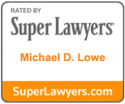 Michael D. Lowe Super Lawyers